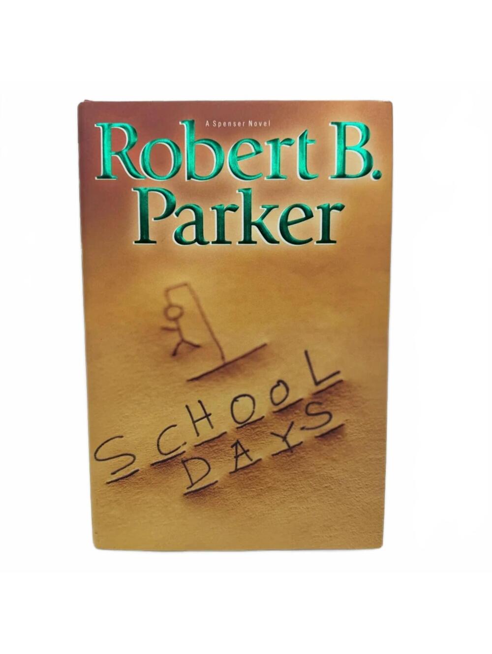 School Days (Spenser Mystery) - Robert B Parker - Hardcover
